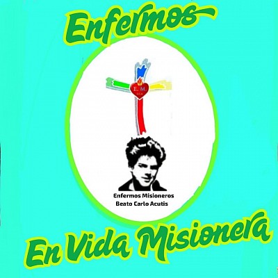 ENFERMOS EN VIDA MISIONERA